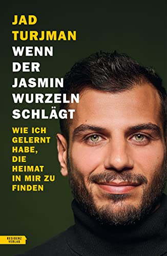 Wenn der Jasmin Wurzeln schlägt: Wie ich gelernt habe, die Heimat in mir zu finden (German Edition)