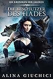 Cover zum Buch Die Kroniken der Jägerin: Die Beschüt...