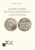 Sionismo e nazismo facce della stessa medaglia. Un connubio storico pericoloso dalle nefaste e attuali conseguenze