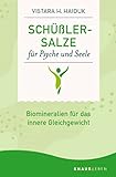 Schüßler-Salze für Psyche und Seele: Biomineralien für das innere Gleichgewicht - Vistara H. Haiduk 