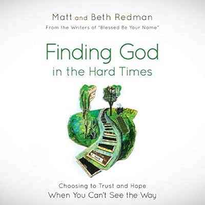 Finding God in the Hard Times