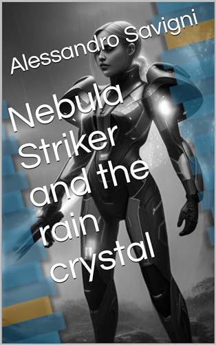 Nebula Striker and the rain crystal