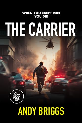THE CARRIER: An explosive thriller packed with deadly secrets, global stakes and unstoppable action (The Majestic Files - 6) (English Edition)