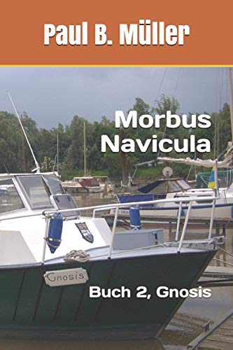 Morbus Navicula: Buch 2, Gnosis (German Edition)
