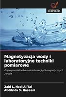 Magnetyzacja wody i laboratoryjne techniki pomiarowe 6208669243 Book Cover