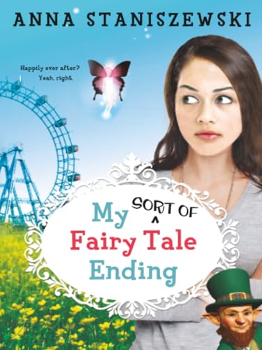 My Sort of Fairy Tale Ending (My Very UnFairy Tale Life, 3)