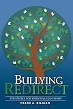Bullying Redirect: New Strategies for Christian Educators