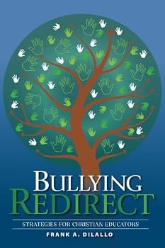 Paperback Bullying Redirect: New Strategies for Christian Educators Book