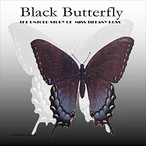 Black Butterfly: The Untold Story of Miss Tiffany Ross by Michael Holmes episode artwork