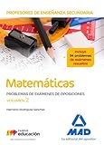 Profesores de Enseñanza Secundaria Matemáticas Problemas de exámenes de oposiciones volumen 2