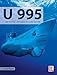 Produktbild U 995: Der Typ VIIC _ Entwicklung und Technik