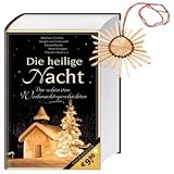 Die heilige Nacht: Die schönsten Weihnachtsgeschichten