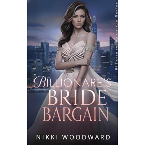 Billionaire’s Bride Bargain Audiolibro Por Nikki Woodward arte de portada