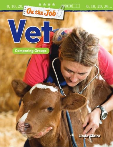 On the Job: Vet: Comparing Groups (Mathematics Readers: on the Job)