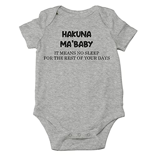 Image of AW Fashions Hakuna Ma'Baby It Means No Sleep For The Rest Of Your Days Baby Bodysuit Funny Infant Clothing