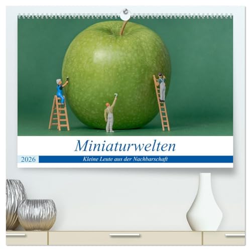 Miniaturwelten - Kleine Leute aus der Nachbarschaft (hochwertiger Premium Wandkalender 2026 DIN A2 quer), Kunstdruck in Hochglanz: Bilder von kleinen Leuten bei der täglichen Arbeit