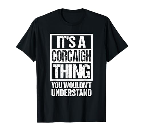 It's A Corcaigh Thing You Wouldn't Understand T�V���c