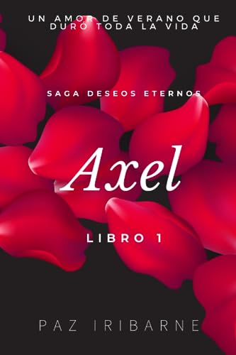 Axel: Romance gay en español: 1 (Saga Deseos Eternos)