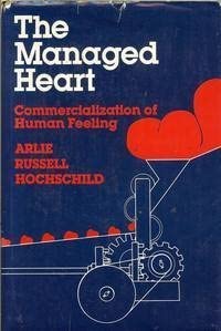 Hochschild: Managed Heart (cloth): Commercialisation of Human Feeling book cover