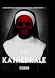 Die Kathedrale: Horrorroman