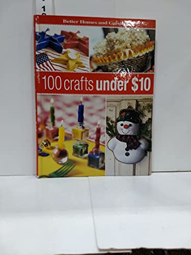 100 Crafts Under $10 069621749X Book Cover