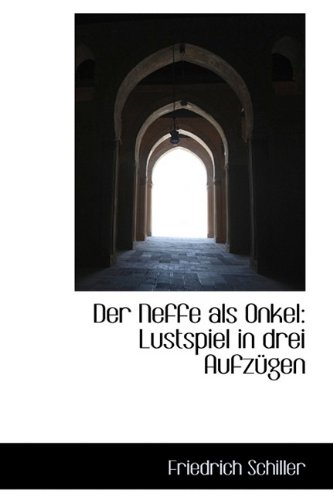 Der Neffe als Onkel: Lustspiel in drei Aufzügen      Hardcover – May 20, 2009