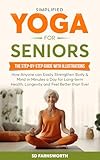 SIMPLIFIED YOGA FOR SENIORS:...