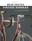  Mein erstes Vintage Rennrad: Vom Rahmen zum Retro-Renner in 5 Schritten