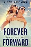 Forever Forward: A Heartwarming Romance between Friends (Flyboys - A Second Generation Collection)