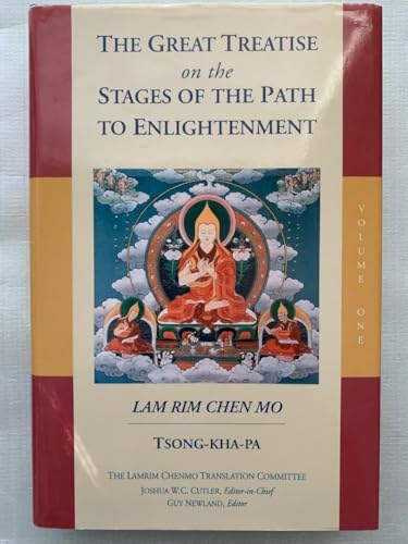 The Great Treatise on the Stages of the Path to Enlightenment (Volume 1) (The Great Treatise on the Stages of the Path, the Lamrim Chenmo)