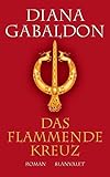 Das flammende Kreuz: Roman (Die Highland-Saga, Band 5) - Diana Gabaldon