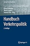 Handbuch Verkehrspolitik (Springer NachschlageWissen)