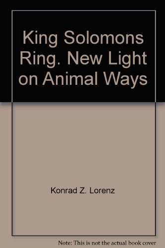 King Solomon's ring: New light on animal ways (... 0060907193 Book Cover