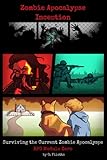 Zombie Apocalypse - Inception: Module 0 for the Roleplaying Game Surviving the...