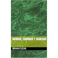 Borrar, Cambiar Y Agregar