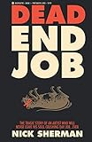 DEAD END JOB: A TRAGIC ARTIST STORY (Tragic Artist Stories)