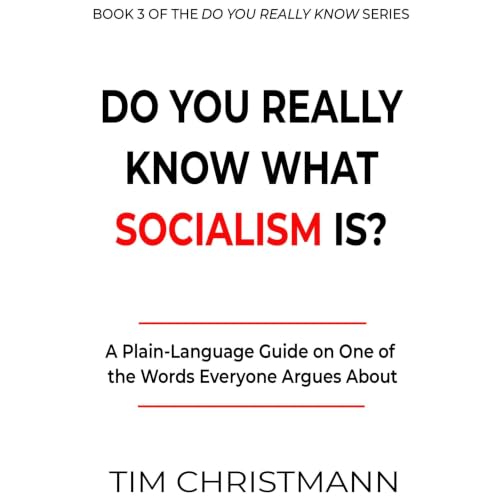 DO YOU REALLY KNOW WHAT SOCIALISM IS? Audiobook By Tim Christmann cover art