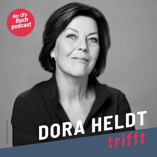Couverture de Dora Heldt trifft - der dtv Buch-Podcast