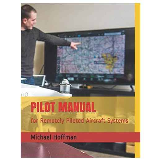 Pilot Manual for Remotely Piloted Aircraft