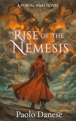 Rise of the Nemesis: Dragons, Demigods, and Destiny: A Dark Epic Fantasy Novel (The Portal Wars Saga Book 1) - image 1