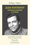 Jean Fontenoy : Aventurier, journaliste et écrivain