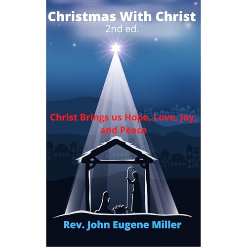 Christmas With Christ 2nd ed. by Rev. John Eugene Miller episode artwork