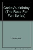 Corkey's birthday (The Read For Fun Series) B0007FM7FO Book Cover