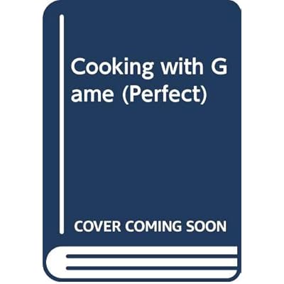 Cooking with Game