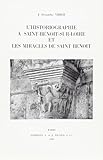 L'HISTORIOGRAPHIE A SAINT-BENOIT-SUR-LOIRE ET LES MIRACLES DE SAINT BENOIT (PICARD REGIONALISME)