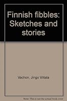 Finnish fibbles: Sketches and stories B0006YHRR4 Book Cover