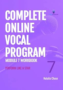 Paperback Complete Online Vocal Program Module 7 Workbook: Perform Like a Star Book