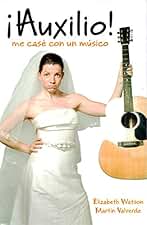¡Auxilio!, me casé... con un músico.
