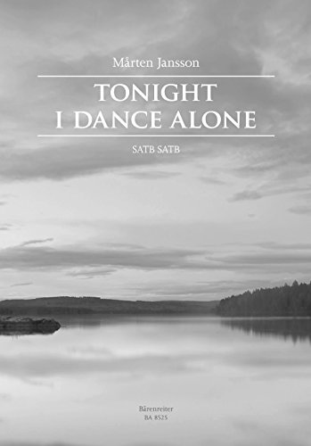 Tonight I Dance Alone. Chorpartitur für 5,95 EUR bei Amazon Bild: Tonight I Dance Alone. Chorpartitur für 5,95 EUR bei Amazon