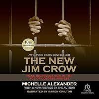 The New Jim Crow: Mass Incarceration in the Age of Colorblindness, 10th Anniversary Edition 1664668322 Book Cover
